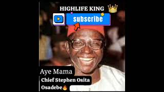 Chief Stephen Osita Osadebe  Aye Mama Highlifemusicnigeriahighlife music nigeria [upl. by Penland]