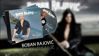 Boban Rajovic  Da li da li je AUDIO 2008 [upl. by Key]