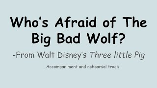 Whos afraid of the Big bad Wolf Three little pigs Piano accompaniment and Rehearsal Track [upl. by Eissac]