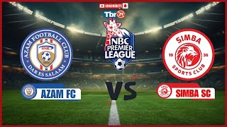 LIVE🔴  AZAM FC VS SIMBA SC NBC PREMIERE LEAGUE [upl. by Nylra]