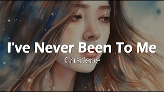 Charlene  Ive Never Been To Me 1982  lyrics [upl. by Croom303]