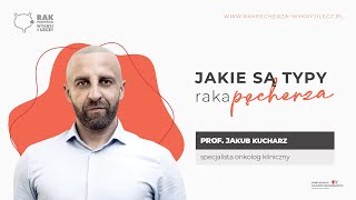 Typy raka pęcherza  dr hab n med Jakub Kucharz [upl. by Jocelyne]