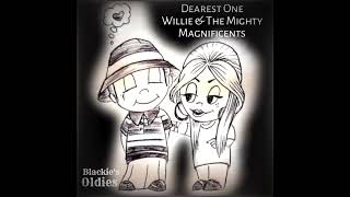 Dearest One 〰️ Willie And The Mighty Magnificents [upl. by Edina]