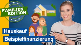 Konkretes Beispiel Immobilienfinanzierung eines Hauses  Baufinanzierung leicht gemacht [upl. by Ozen]