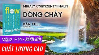 Sách nói Dòng Chảy Flow  Mihaly Csikszentmihalyi  Voiz FM [upl. by Banyaz]