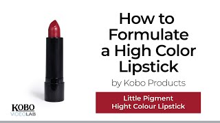 How to Formulate a High Color Lipstick [upl. by Florencia861]