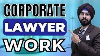 Corporate Lawyer Work  Here is what you need to know if you want to work as a Corporate Lawyer [upl. by Aseela]