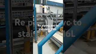 Re piping PVC to stainless 316L pipe [upl. by Ynehteb]