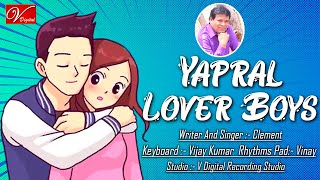 Yapral Lover Boys  Clement Anna Songs  Writer amp Singer Composer Clement  V Digital [upl. by Odnalor788]