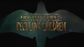 Soundtrack Miss Peregrines Home for Peculiar Children Theme Song  Trailer Music Miss Peregrines [upl. by Ile618]