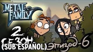 METAL FAMILY Capitulo 6 Temporada 2   APOFENIA  Sub Español [upl. by Ayra791]