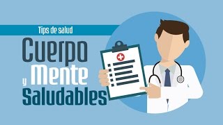 Cuerpo y mente saludable  Tips de Salud [upl. by Nilrev443]