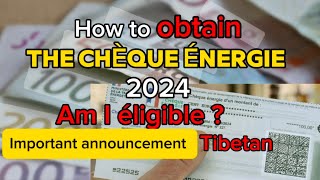 How will I get this Chèque Énergie 2024  France 🇫🇷How much will I get  Am I eligible Tibetan [upl. by Ellata]