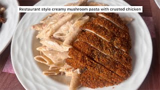 Restaurant Style Creamy Mushroom Pasta with Crusted and Crispy Fried Chicken Recipe Tehreem Eats [upl. by Rosemary]