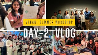 Vahani Workshop Summer Workshop  Day2  Vlog🌸 [upl. by Doraj]