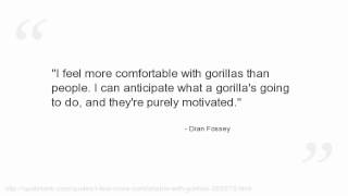 Dian Fossey Quotes [upl. by Sugar]