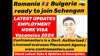 Bulgaria 🇧🇬 Romania 🇷🇴 Joining Schengen Latest updates jobs Employment Visa 2024 [upl. by Rhyne585]