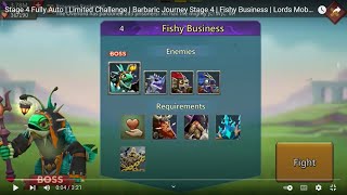 Stage 4 Fully Auto  Limited Challenge  Barbaric Journey Stage 4  Fishy Business  Lords Mobile [upl. by Gnirps]