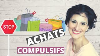 Comment lutter contre les achats compulsifs  6 conseils à mettre en place [upl. by Oneladgam]