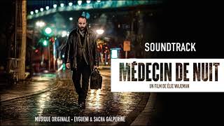 Médecin de nuit The Night Doctor Soundtrack by Evgueni amp Sacha Galperine [upl. by Weide294]