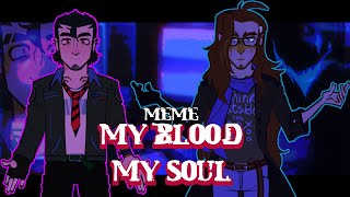 my blood my soul  animation meme  fw [upl. by Fabe]