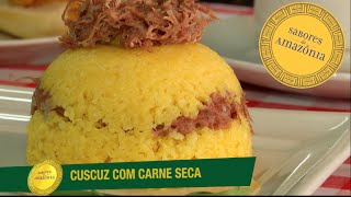 Cuscuz com carne seca  Sabores da Amazônia [upl. by Snevets]