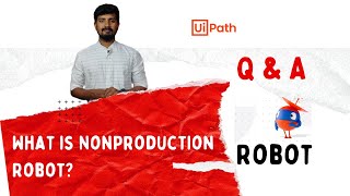 UiPath  Q and A  What is Nonproduction Robot  UiPathInterviewQuestion  yellowgreys [upl. by Erminie]