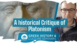 A historical Critique of Platonism  Seminars 2024 [upl. by Oicafinob147]