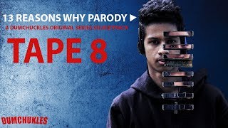 Thirteen reasons why parody tape 8 [upl. by Neleb]