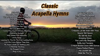 Classic Acapella Hymns [upl. by Jaco830]