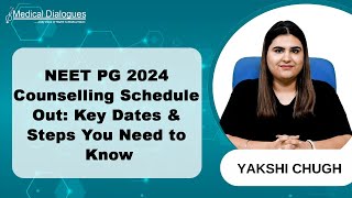 NEET PG 2024 Counselling Schedule Released Key Dates and Process [upl. by Rutger783]