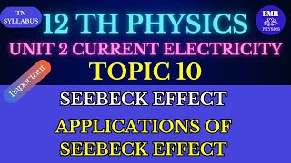 12th Physics Unit 2 Current Electricity  Seebeck Effect [upl. by Razal]