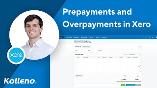 Xero  Create and Apply Prepayments and Overpayments in Xero [upl. by Eyaj474]