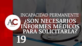 ¿Son necesarios los informes médicos para solicitar la Incapacidad Permanente [upl. by Ahker]