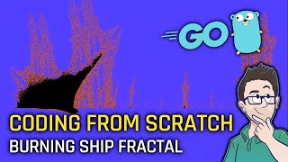 Coding From Scratch 019  BURNING SHIP FRACTAL golang [upl. by Dieterich682]