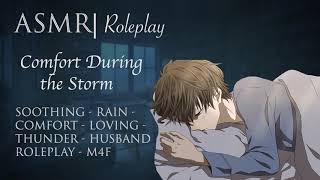 ASMR Roleplay  Your Husband Comforts You During a Storm M4F [upl. by Ellek]