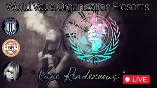 WorldVapeOrganizations quotVape Rendezvousquot Episode 1 [upl. by Henryson]