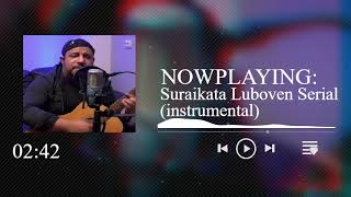 Suraikata Luboven Serial Instrumental [upl. by Gala]