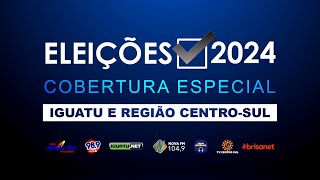 APURAÇÃO DOS VOTOS DE IGUATU E CIDADES DA REGIÃO CENTRO SULDO CEARÁ  ELEICÕES 2024 [upl. by Rasia]