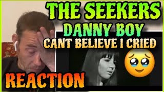 This Made Me Cry  The Seekers Danny Boy  First Time Reaction [upl. by Kondon]