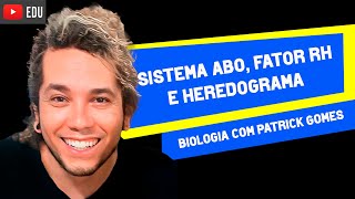 SISTEMA ABO E HEREDOGRAMA │ Aglutininas e Aglutinogênios e Fator RH [upl. by Idihc]