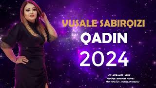 Vusale Sabirqizi  Qadin 2024 Yeni Mahni [upl. by Alikee]