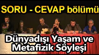 Dünyadışı Yaşam ve Metafizik Söyleşi Soru  Cevap [upl. by Nyladnar]