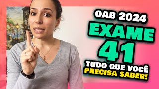 EXAME 41 da OAB 2024  Tudo que você PRECISA saber Prova da Ordem XLI [upl. by Anyaj105]