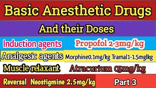 Basic Anesthetic Drugs dosesinduction agentsmuscle relaxantAnalgesic opioidsmedical knowledge [upl. by Hylan]