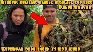 DEDE INOEN KOLABORASI KOO KIKO BERBURU BELALANG [upl. by Alioz]