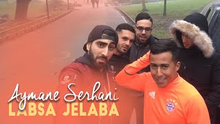 Aymane Serhani  Labsa Jelaba Clip Selfie  ‎لابسة الجلابة [upl. by Eneli]