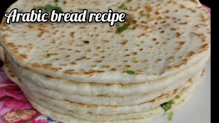 Arabic bread recipe  Soft arabic bread recipe [upl. by Berlyn]