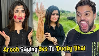 Aroob Saying Yes To Ducky Bhai For 24 Hours 😱  Gone Wrong 😭💔 [upl. by Atalie]