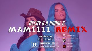 Becky G Karol G  MAMI Remix Prod by DJ DWiz  Reggaeton 2022 [upl. by Znerol]